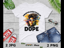 Unapologetically Dope Png, Juneteenth Png, Black History Png Product Image 3