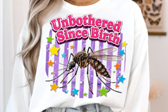 Unbothered Since Birth Mosquito PNG Product Image 2