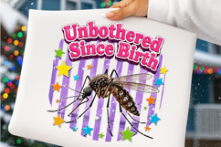 Unbothered Since Birth Mosquito PNG Product Image 4