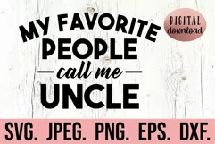 My Favorite People Call Me Uncle SVG - Promoted to Uncle SVG Product Image 1