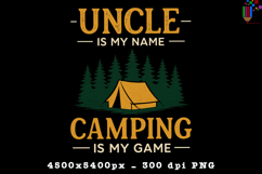 Uncle Camping PNG Funny Outdoor Adventure Quote Design