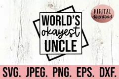 Worlds Okayest Uncle SVG - Promoted to Uncle SVG Cool Uncle Product Image 1