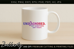 Undiagnosed Funny Mental Health SVG Sarcastic Anxiety tshirt Product Image 6