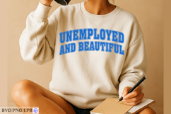 Unemployed And Beautiful Sassy Girl Quote SVG PNG T-shirt Product Image 4