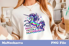 Too Magical Unicorn Sublimation PNG | Funny T-Shirt Design Product Image 2