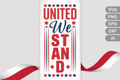 United We Stand SVG File | 4th of July Porch Sign SVG Product Image 1