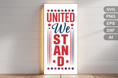 United We Stand SVG File | 4th of July Porch Sign SVG Product Image 3