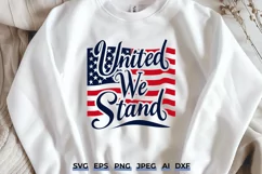 United We Stand SVG, 4th of July Patriotic Design, USA Flag Product Image 1