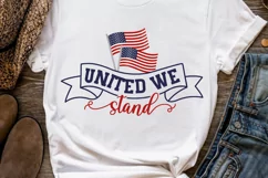 United we stand SVG , Fourth Of July SVG , Patriotic SVG Product Image 1