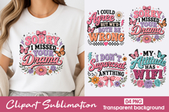 Funny Drama Quotes Clipart Sublimation PNG Product Image 1