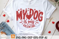 My Dog is My Valentine SVG | Dog Lover Cut File Product Image 1