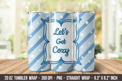 Let&#039;s Get Cozy Tumbler Wrap | 20 oz tumbler wrap Product Image 1