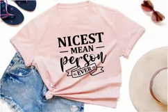 Nicest mean person ever SVG , Funny Quote SVG Product Image 3