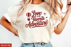 Love is my favorite adventure Sublimation PNG Product Image 1
