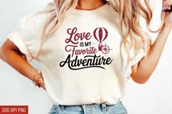 Love is my favorite adventure Sublimation PNG Product Image 1