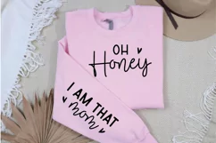 Oh Honey I Am That Mom Sleeve SVG, Funny Mom Sleeve SVG Product Image 3