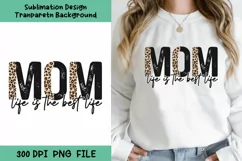Mom Life Is The Best Life Sublimaton | Mother's Day PNG Product Image 1