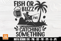 Fish or Buzz Catching Something SVG Funny Lake Shirt Product Image 1