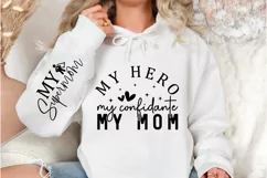 My hero my confidante my Mom Sleeve SVG Product Image 1