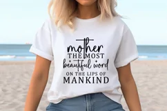 Mother the most beautiful word on the lips of mankind SVG Product Image 8
