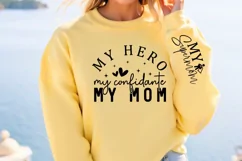 My hero my confidante my Mom Sleeve SVG Product Image 4