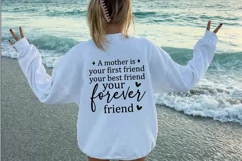 A mother is your first friend your best friend your SVG Product Image 3