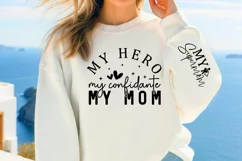My hero my confidante my Mom Sleeve SVG Product Image 6