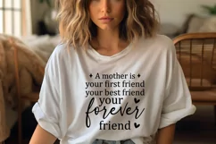 A mother is your first friend your best friend your SVG Product Image 5