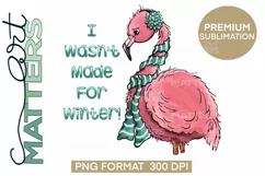 Flamingo I wasn't made for winter! - 300 DPI - Hand Painted Product Image 3