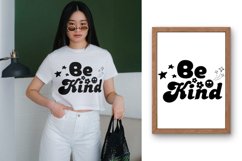 Be Kind SVG, Kindness T-shirt, Positive T-shirt Quote, Retro Product Image 1