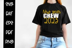 New Year Crew 2023 - Happy New Year SVG Product Image 1