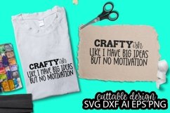 Crafty-is Like I Have Big Ideas But No Motivation Product Image 1