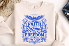 faith family freedom, usa 250th anniversary, patriotic sublimation, 1776-2026 svg, christian patriotic, american pride png, 4th of july svg, religious patriotic, liberty 250 png, faith and freedom