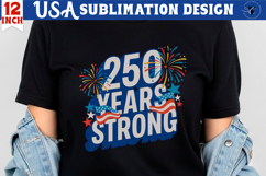 Patriotic sublimation | 4th of July | 250 years strong Product Image 1