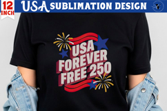 Patriotic sublimation | 4th of July | USA forever free 250 Product Image 1
