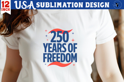 Patriotic sublimation | 4th of July | 250 years of freedom Product Image 1