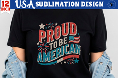 Patriotic sublimation | 4th of July | Proud to be American Product Image 1
