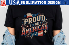 Patriotic sublimation | 4th of July | Proud to be American Product Image 1