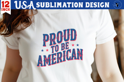 Patriotic sublimation | 4th of July | Proud to be American Product Image 1
