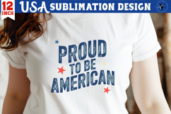 Patriotic sublimation | 4th of July | Proud to be American Product Image 1