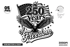 usa 250th years, freedom anniversary, patriotic eagle png, 1776-2026 svg, american flag eagle, 4th of july svg, liberty 250 png, independence day svg, usa pride sublimation, patriotic shirt design