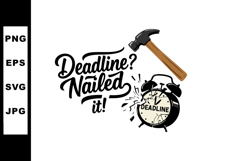 Deadline nailed it motivational quote with hammer smashing a Product Image 1