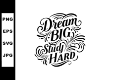 Motivational typography design with Dream Big Study Hard mes Product Image 1