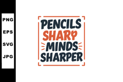Pencils Sharp Minds Sharper Motivational Quote Typography De Product Image 1