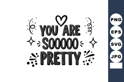 Positive motivation quote you are so pretty with heart and s Product Image 1