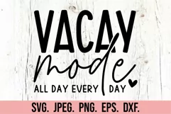 Vacay Mode SVG - Summer Vibes SVG - Beach Life - Lake Life Product Image 5