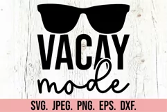 Vacay Mode SVG - Summer Vibes SVG - Beach Life - Sunglasses Product Image 3