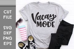 Vacay Mode, Summer, Hand Lettered SVG Product Image 1
