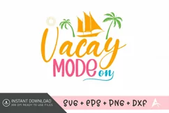 Vacay mode on SVG , Summer Party SVG,Summer Heat SVG Product Image 1