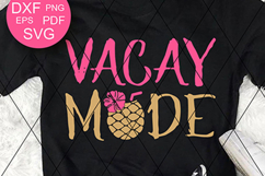 Vacay Mode SVG Pineapple art Cruise shirt design Summer Product Image 2